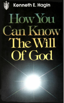 How You Can Know the Will of God by Kenneth E. Hagin _1983_.pdf